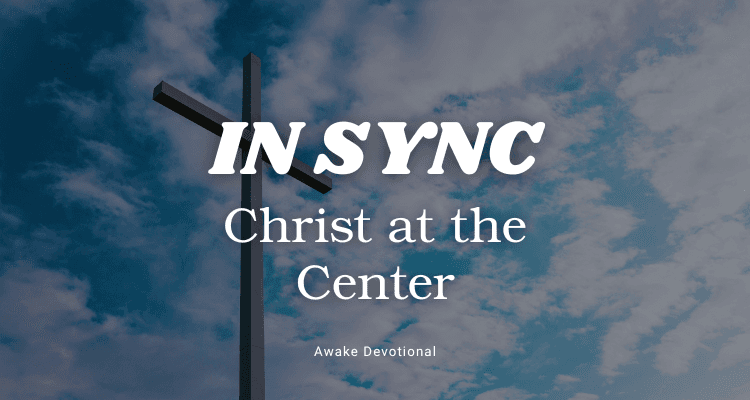 IN SYNC: Christ at the Centre
